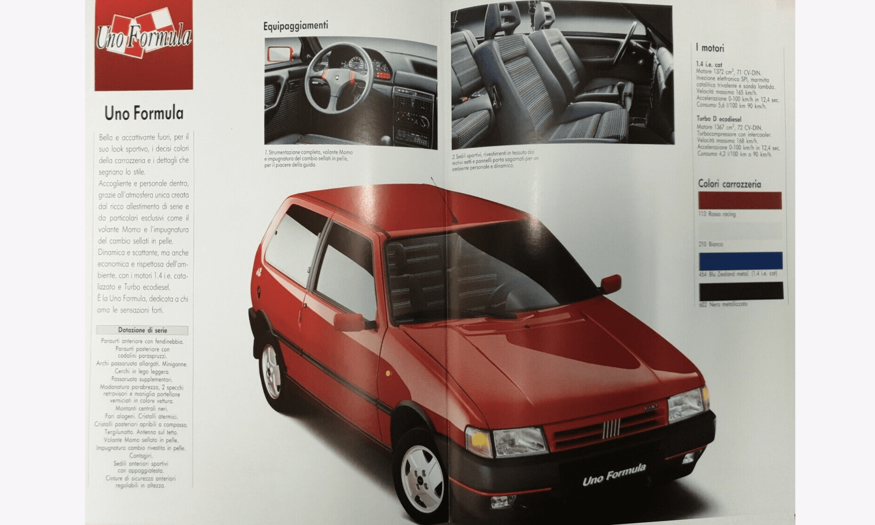 ...i propulsori disponibili sono però il 1.4 i.e. da 69 cavalli o il 1.4 turbodiesel da 72 cavalli.